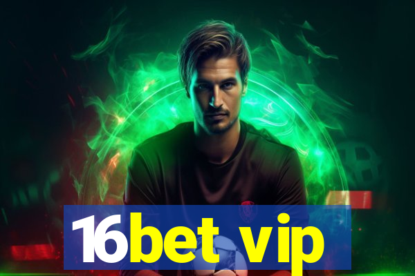 16bet vip